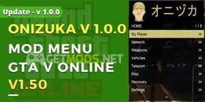 ONIZUKA 1.0.0 Mod Menu GTA V Online 1.50