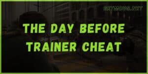 The Day Before Trainer Cheat Engine Table For PC