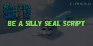 Be a Silly Seal Script