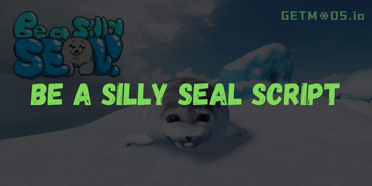 Be a Silly Seal Script